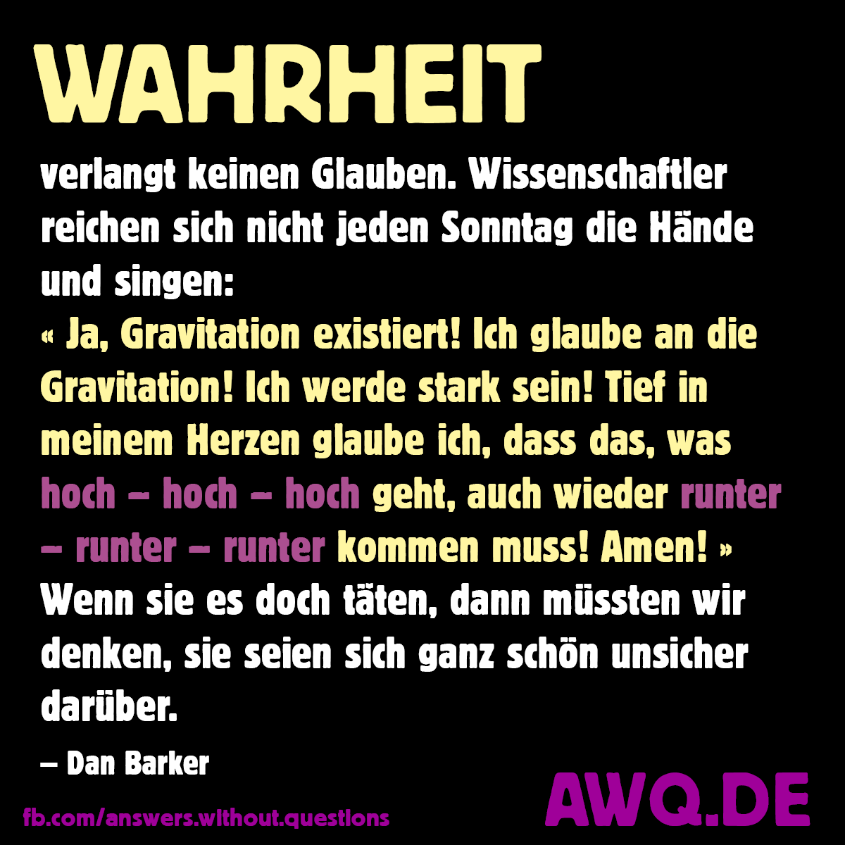 Wahrheit Verlangt Keinen Glauben Answers Without Questions