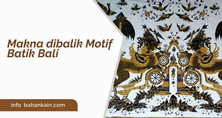 Makna Dibalik Motif Batik Bali - BahanKain.com