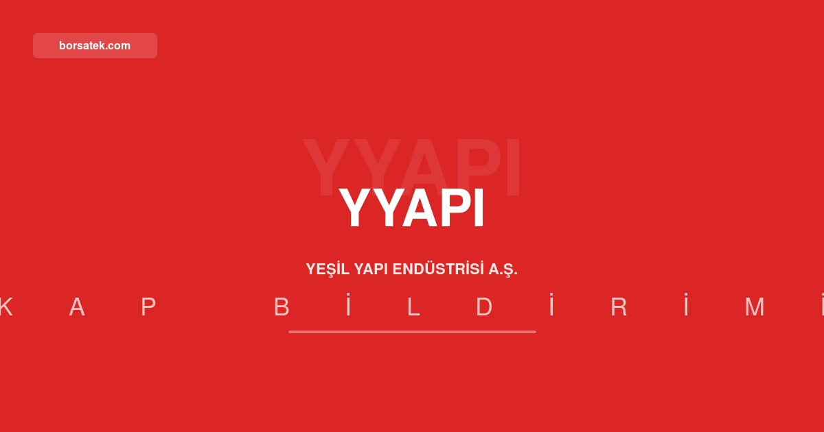 Yeลil Yapฤฑ Endรผstrisi 2026 ikinci รงeyrek faaliyet raporunu yayฤฑmladฤฑ Borsatek