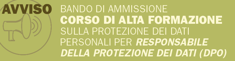 Bando Di Ammissione: Corso Di Alta Formazione Sulla Protezione Dei Dati Personali Per Responsabile Della Protezione Dei Dati (Dpo) 213_x_813_png