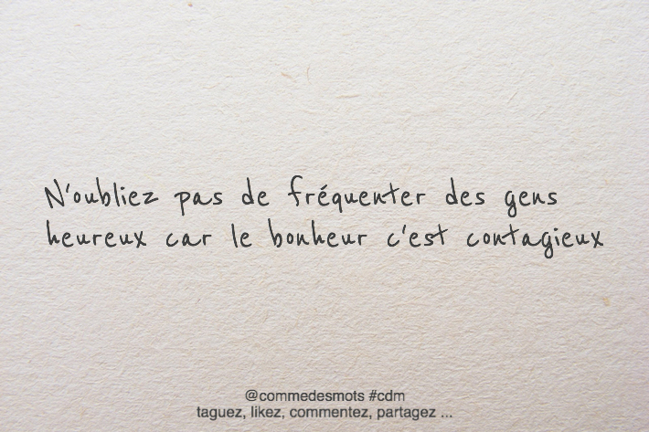 Le bonheur c’est contagieux - Comme Des Mots