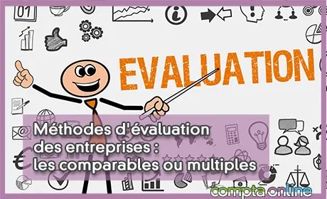 Evaluer une entreprise par la méthode des comparables
