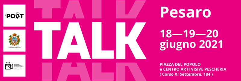 Comune Di Pesaro : Talk, Il Festival De Il Post Arriva A Pesaro 271_x_800_png