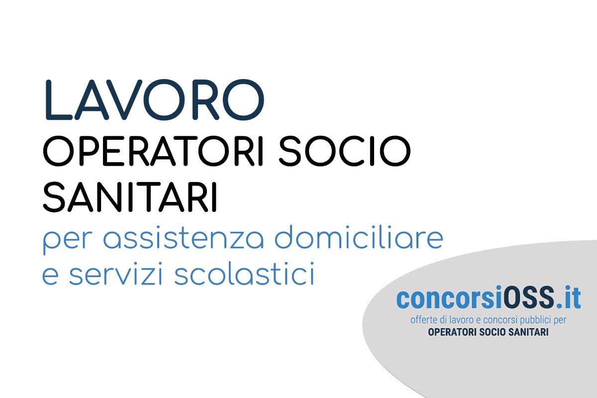 Oss Per Assistenza Domiciliare E Servizi Scolastici - Concorsioss.it 800_x_1200_jpg