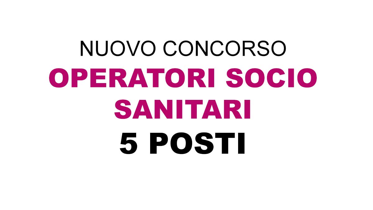 5 Oss Concorso Maggio 2021 Tempo Indeterminato - Concorsioss.it 675_x_1200_jpg