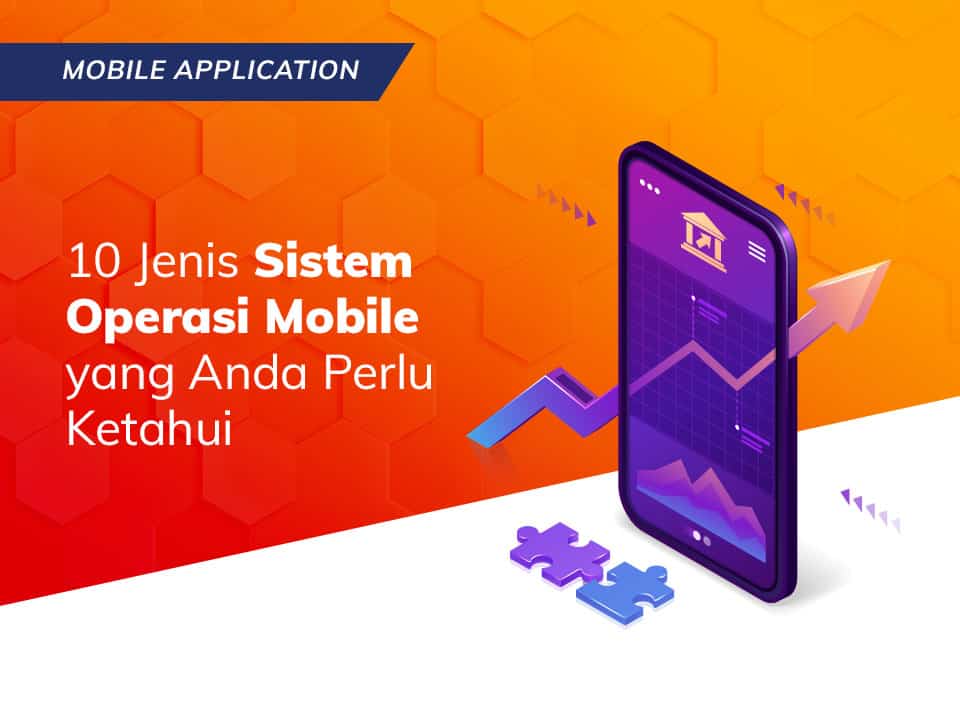 10 Jenis Sistem Operasi Mobile yang Anda Perlu Ketahui