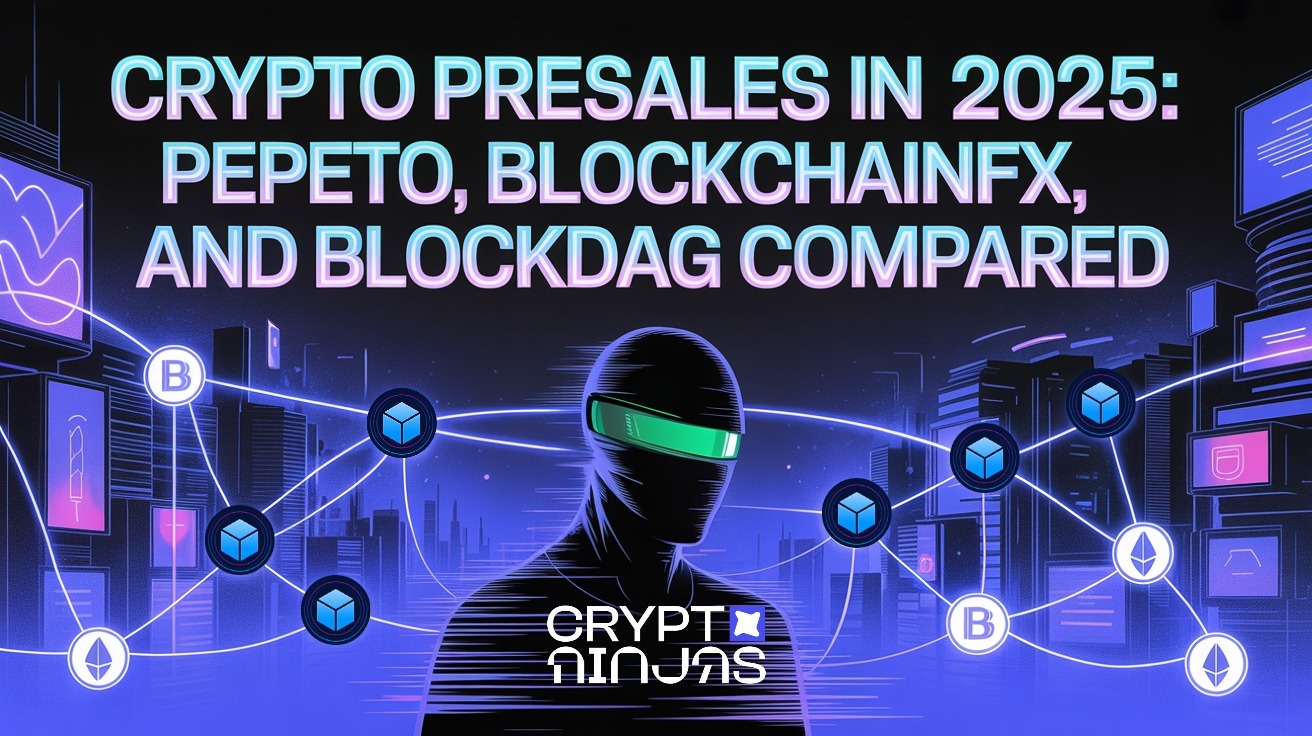 Pepeto, BlockchainFX, and BlockDAG Compared