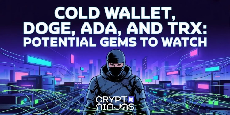rewrite this title Cold Wallet, DOGE, ADA, and TRX: Potential Gems to Watch rewrite this title Cold Wallet, DOGE, ADA, and TRX: Potential Gems to Watch