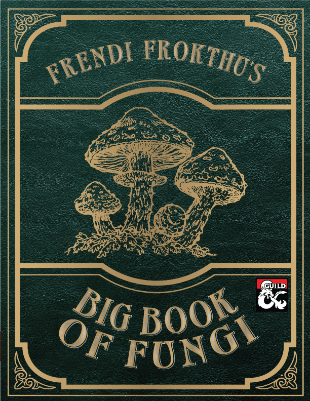 Frendi Frokthu S Big Book Of Fungi Dungeon Masters Guild Dungeon Masters Guild