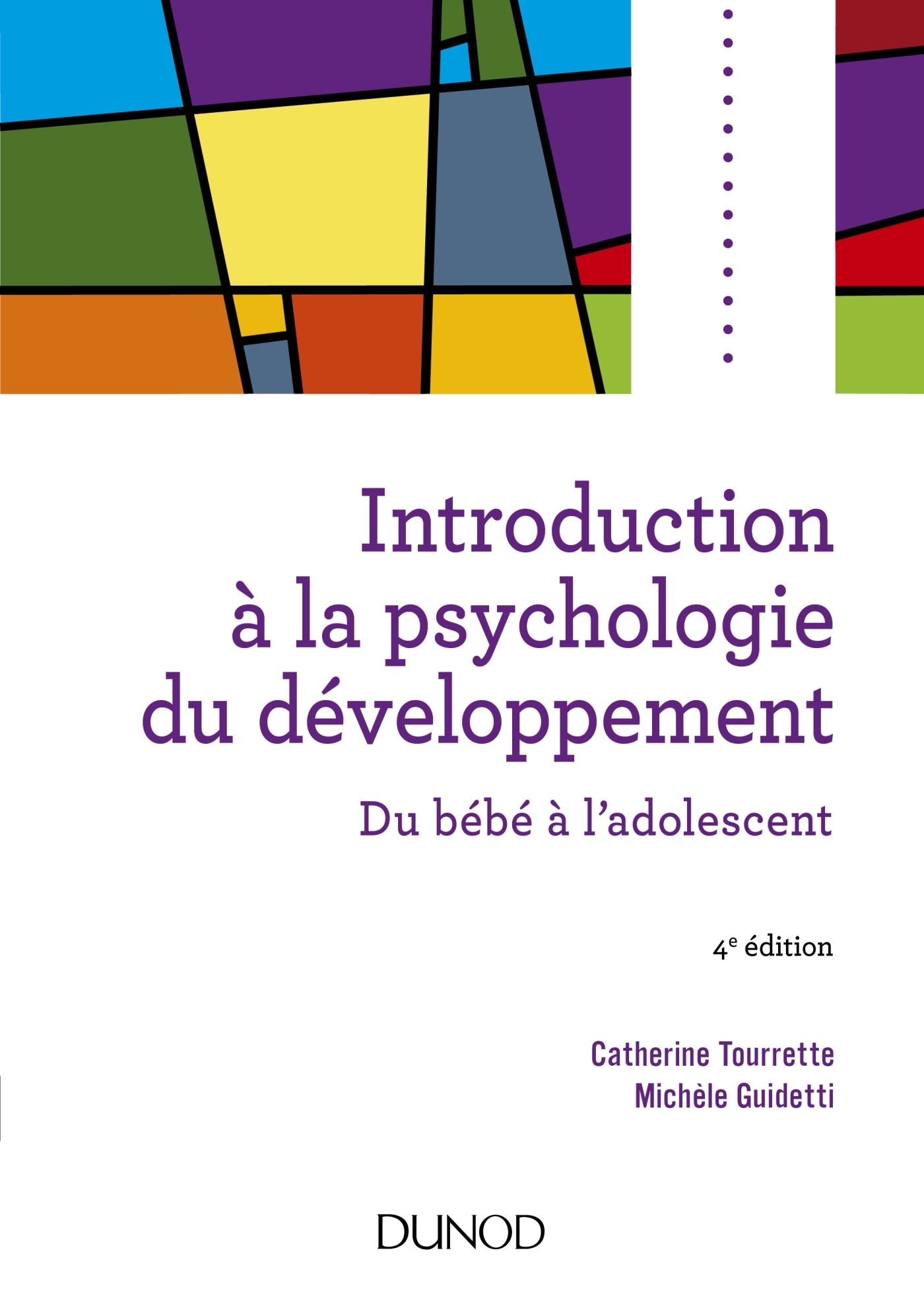 Introduction à la psychologie du développement - Du bébé à l’adolescent -  Livre et ebook Psychologie cognitive de Catherine Tourrette - Dunod