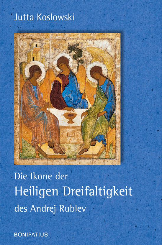 Jutta Koslowski Die Ikone Der Heiligen Dreifaltigkeit Des Andrej Rublev