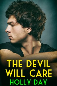 The Devil Will Care by Holly Day The Devil Will Care by Holly Day