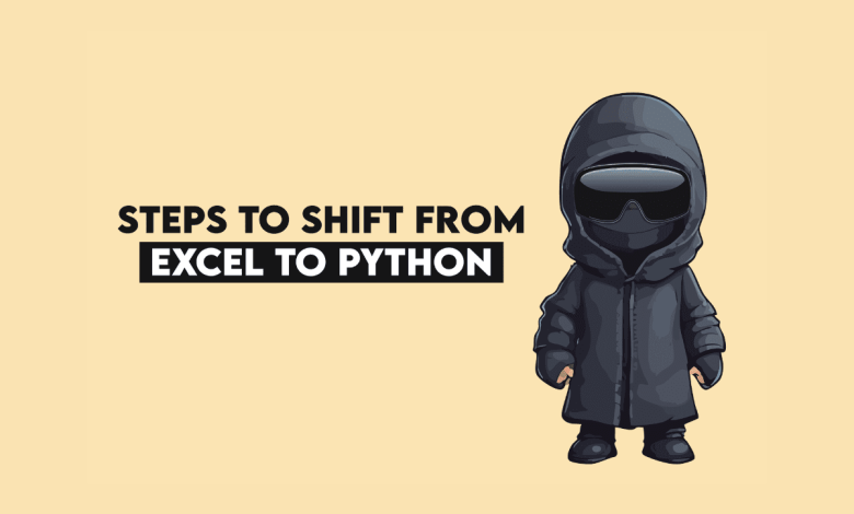 From Excel to Python: 7 Steps to the Analyst Steps may take today