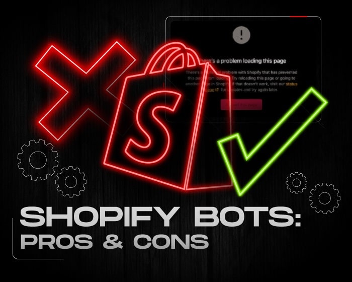 Shopify Bots: The Pros, Cons, and Why You Need Them! Shopify Bots: The Pros, Cons, and Why You Need Them!