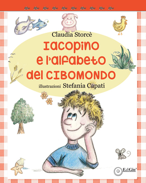 Iacopino E L'alfabeto Del Cibomondo Di Claudia Storcè | Libro Sull'educazione Alimentare Per Bambini 363_x_290_jpg