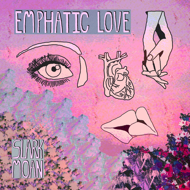 Hear: Slark Moan – “Emphatic Love” –