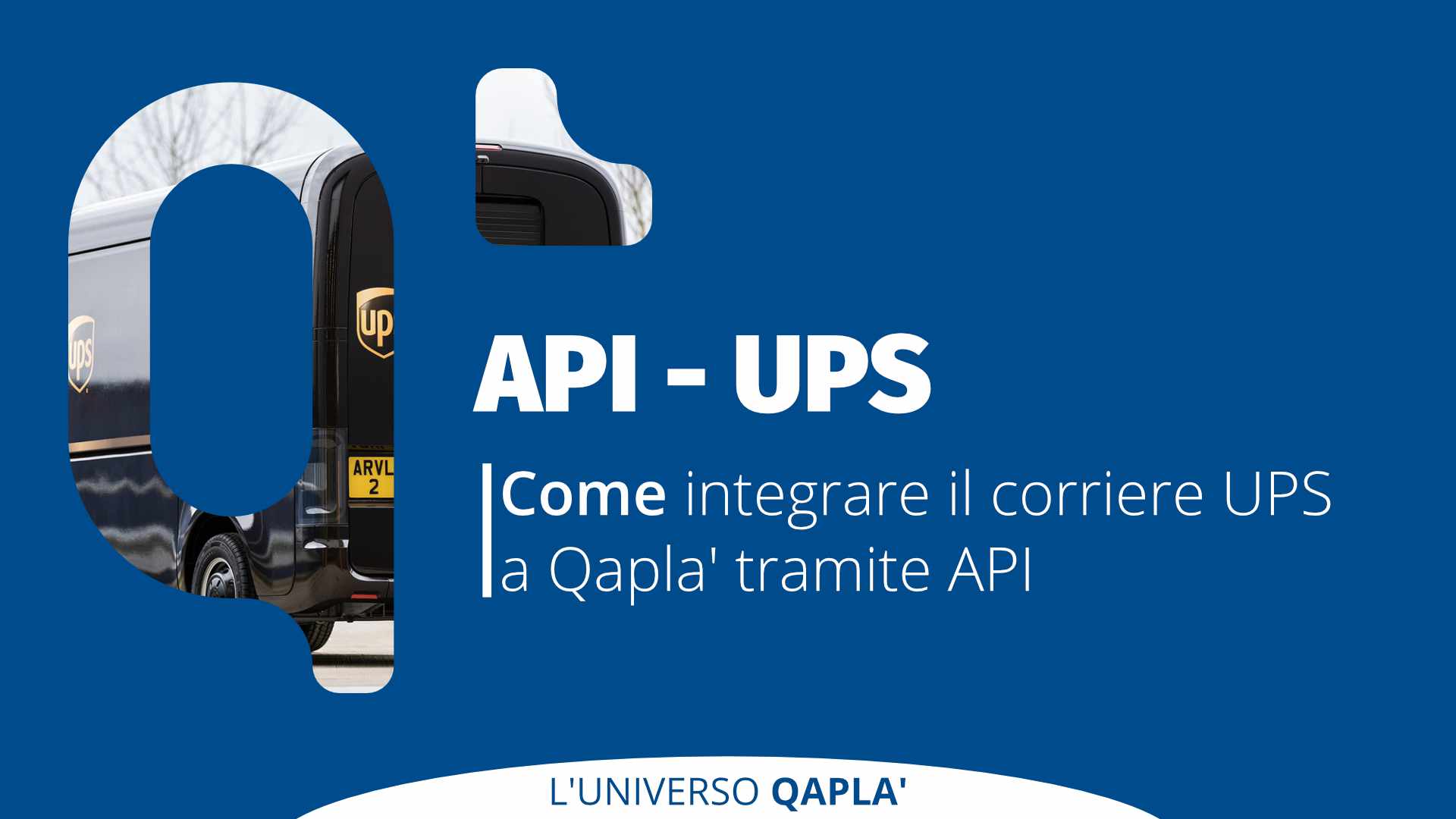 Come Integrare Il Corriere Ups A Qapla' Tramite Api 1080_x_1920_jpg
