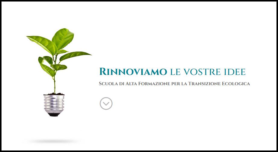 Scuola Di Alta Formazione Per La Transizione Ecologica, 15 Ottobre Al 10 Dicembre 2021, 128 Ore Di E-Learning E Attività In Presenza - Rete Asset 505_x_921_jpg