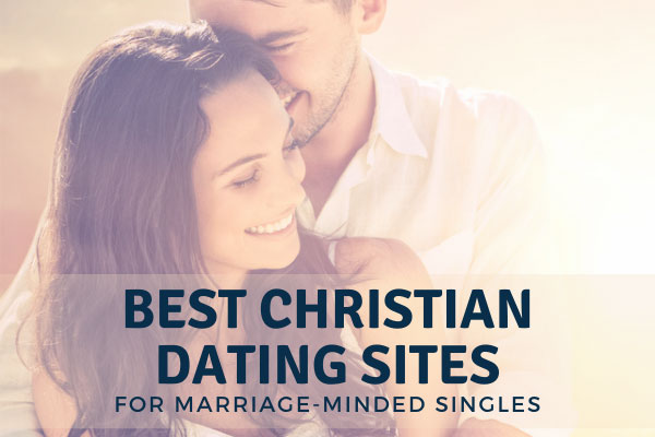 3 Best Christian Dating Sites In 2021 For Marriage Minded Singles