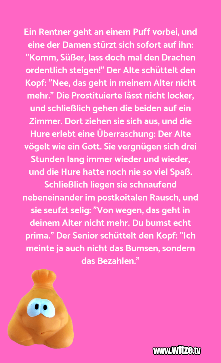 Ein Rentner geht an einem Puff vorbei, und eine... ⢠Lustige Witze und Sprüche www.witze.tv