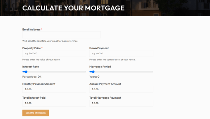 An example of what a mortgage calculator form created with WPForms looks like An example of what a mortgage calculator form created with WPForms looks like
