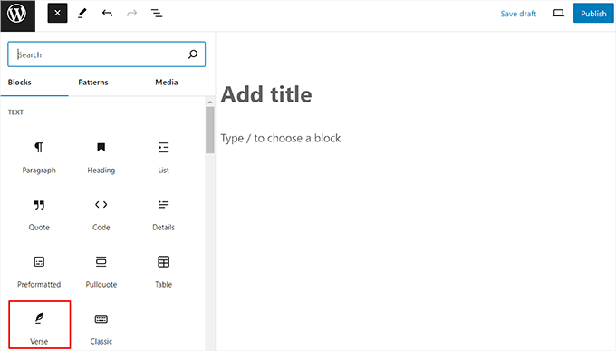 Add the Verse block from the block menu Add the Verse block from the block menu