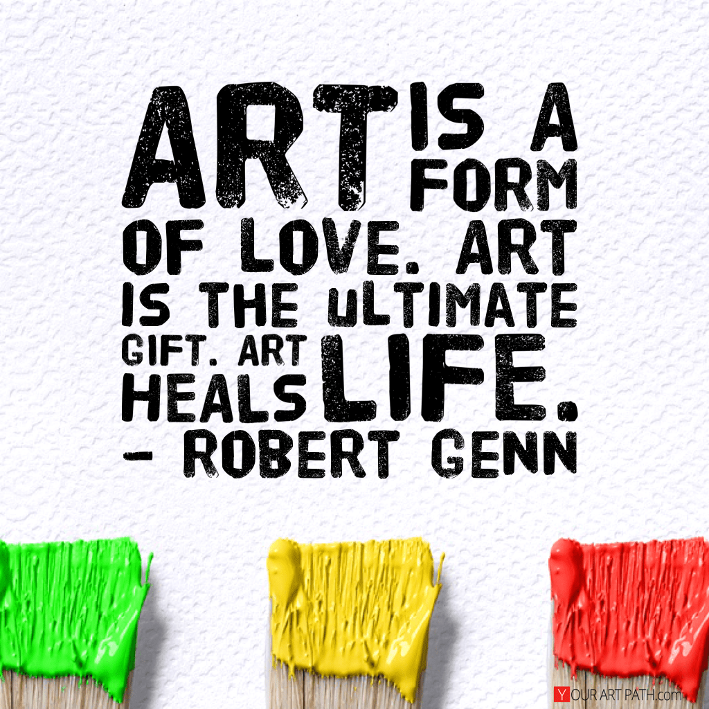 60 Best Great Art Quotes About Art Life And Love